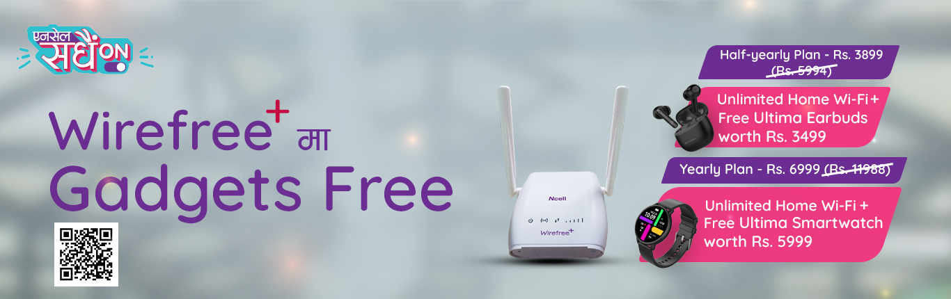 Ncell offers heavy discounts on Wirefree+with FREE Ultima gadgets